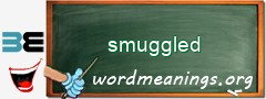 WordMeaning blackboard for smuggled